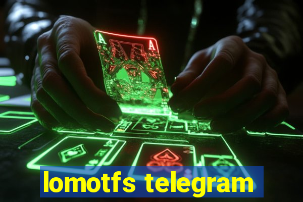 lomotfs telegram